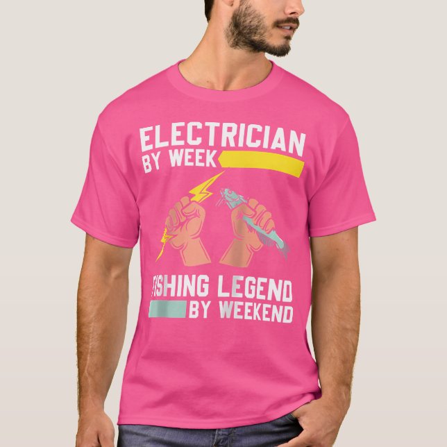 Camiseta Leyenda De Pesca De Electricista Por Semana Por Lí (Anverso)