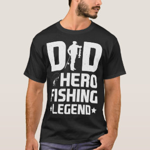 Camiseta Leyenda de pesca héroe papá - Regalo del Día del P