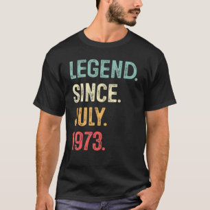 Camiseta Leyenda de regalos de 50 años desde julio de 1973 