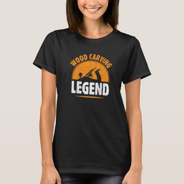 Camiseta Leyenda de tallado de madera legendario Woodworker (Anverso)