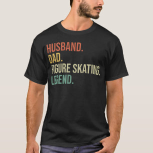 Camiseta Leyenda del patinaje sobre hielo marido padre