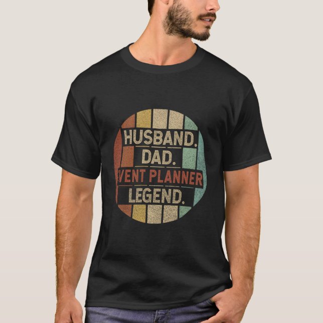Camiseta Leyenda del planificador de eventos Husband Dad (Anverso)