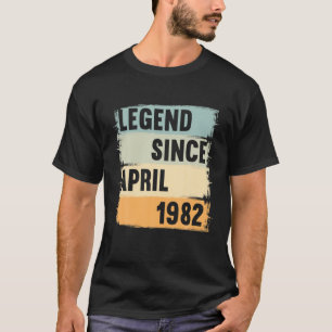 Camiseta Leyenda Desde Abril De 1982 40 Años 40S 40. Cumple