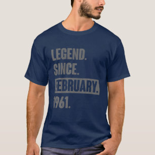 Camiseta Leyenda Desde Febrero De 1961 - Regalo De 61 Años 