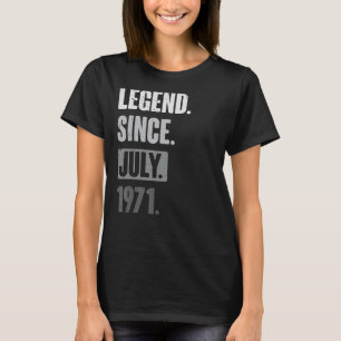Camiseta Leyenda desde julio de 1971 - Funny Birthday 52nd 