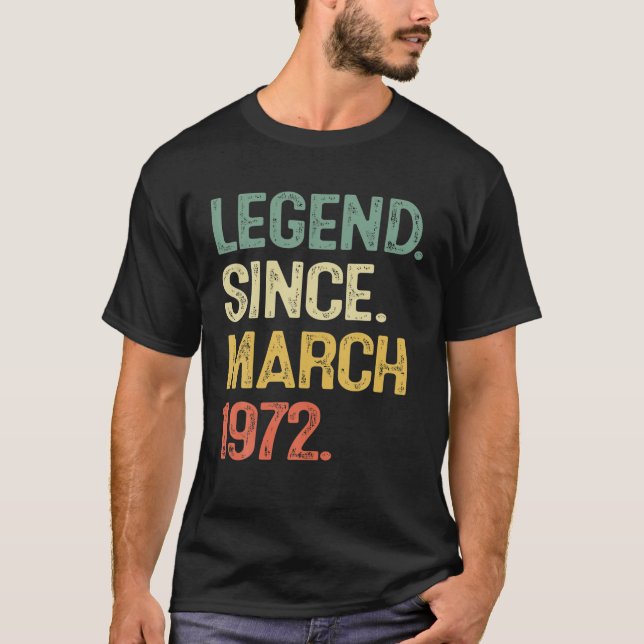 Camiseta Leyenda Desde Marzo De 1972 50º Cumpleaños 50 Años (Anverso)
