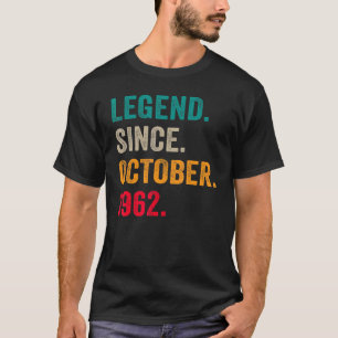 Camiseta Leyenda desde octubre de 1962 60th Bday de 60 años