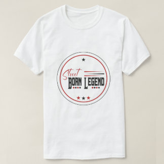 Camiseta leyenda nacida en la calle