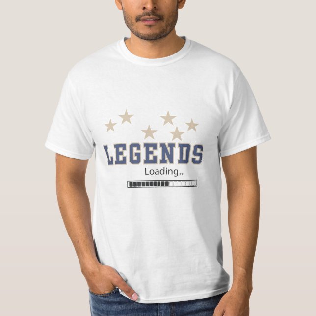 Camiseta Leyendas Cargando Divertido Tee (Anverso)