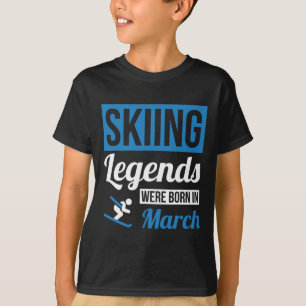 Camiseta Leyendas De Esquí Nacidas En Marzo - Regalo De Cum