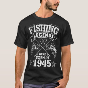 Camiseta Leyendas De Pesca Nacidas En 1945 Feliz Mi Nacimie