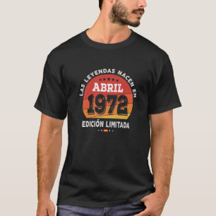 Camiseta Leyendas Nacidas En Abril De 1972 50º Cumpleaños 5