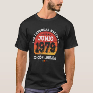 Camiseta Leyendas Nacidas En Junio De 1979 43º Cumpleaños 4