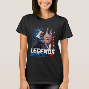 Camiseta Leyendas nunca mueren - Presidente Donald J. Trump
