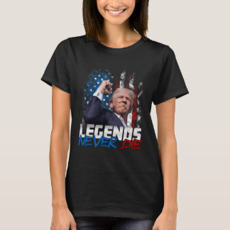 Camiseta Leyendas nunca mueren - Presidente Donald J. Trump