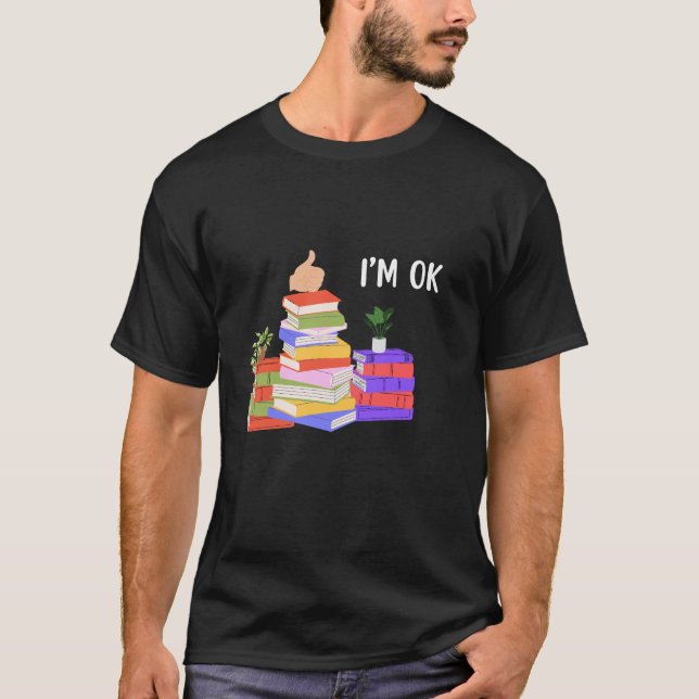 Camiseta Leyendo a los amantes de los libros estoy bien Día (Anverso)