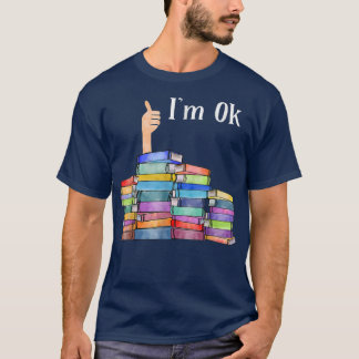 Camiseta Leyendo a los amantes de los libros estoy bien, lo