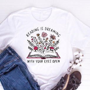 Camiseta Leyendo Es Soñar Con Los Ojos Abiertos Cita De Ama