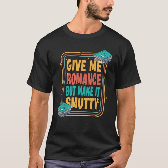 Camiseta Leyendo libro Bookworm Smut Reader Bookish (Anverso)
