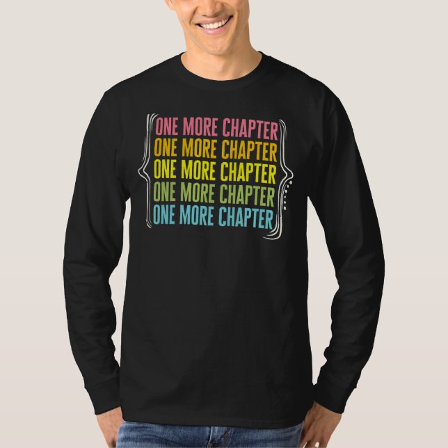 Camiseta Leyendo un libro de capítulo más Nerd Book Worm Le (Anverso)