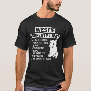 Camiseta Leyes de propiedad Westie Perro gracioso