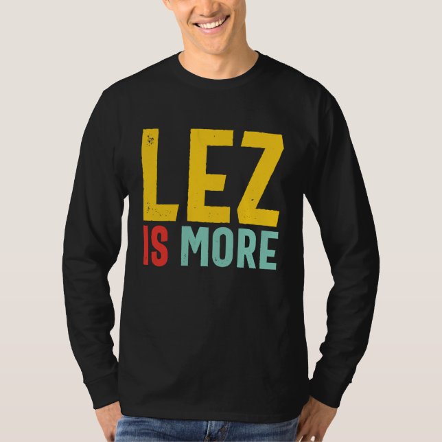 Camiseta Lez Is More  Distressed LGBT Pride Lesbian (Anverso)