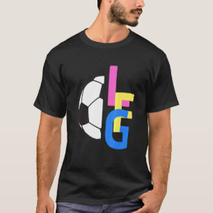 Camiseta Lfg Vamos Mujeres Fútbol Jugar Batalla Deportiva