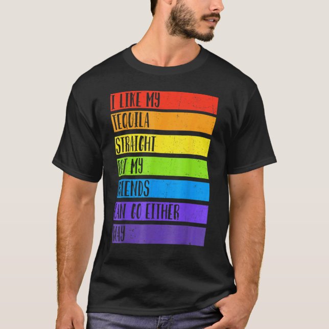 Camiseta Lgbt Ally Tequila Straila Friends Go Anyway 1 (Anverso)