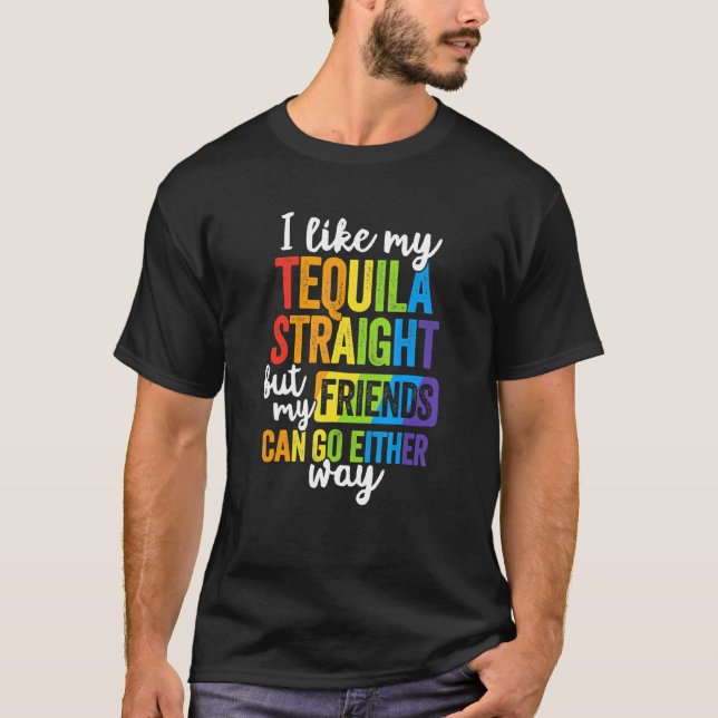 Camiseta Lgbt Ally Tequila Straila Friends Go Cualquiera Se (Anverso)