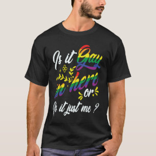 Camiseta LGBT Es Gay Aquí O Solo Soy Yo Aparato Ap