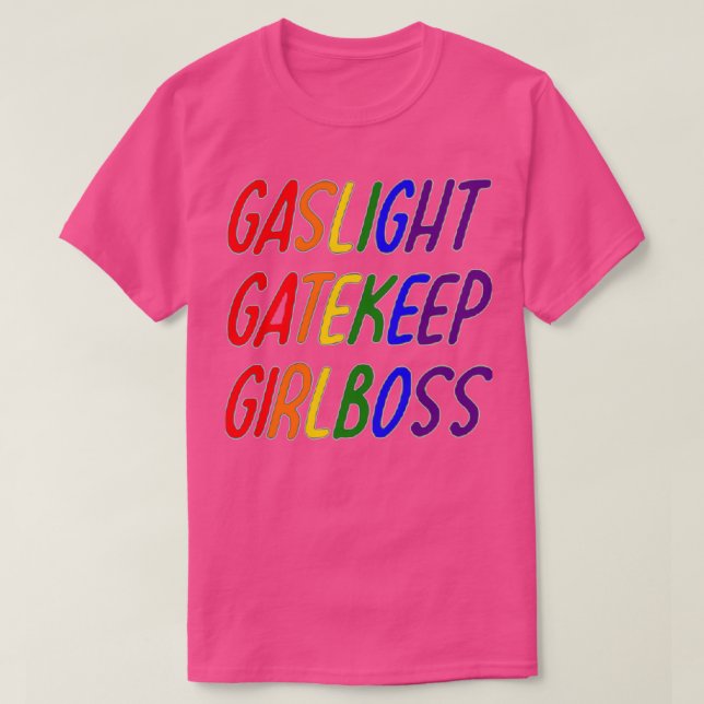 Camiseta lgbt Gaslight Gatekeep Girlmaster (Diseño del anverso)