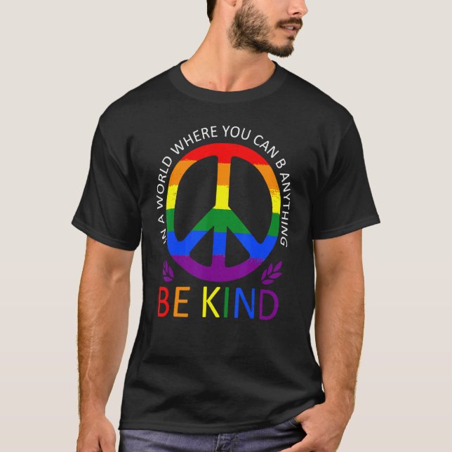 Camiseta LGBT Gay Pride In a World where you can be Anythin (Anverso)