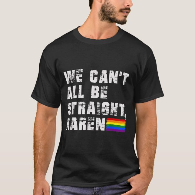 Camiseta Lgbt Lesbian Pride Gay Pride Can't All Be Straight (Anverso)