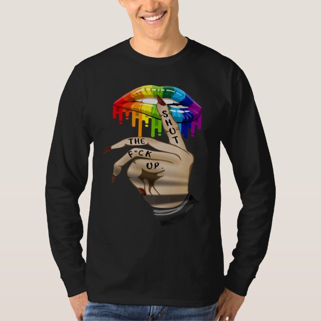 Camiseta LGBT Lip Shut The Fck Up Dripping Rainbow (Anverso)