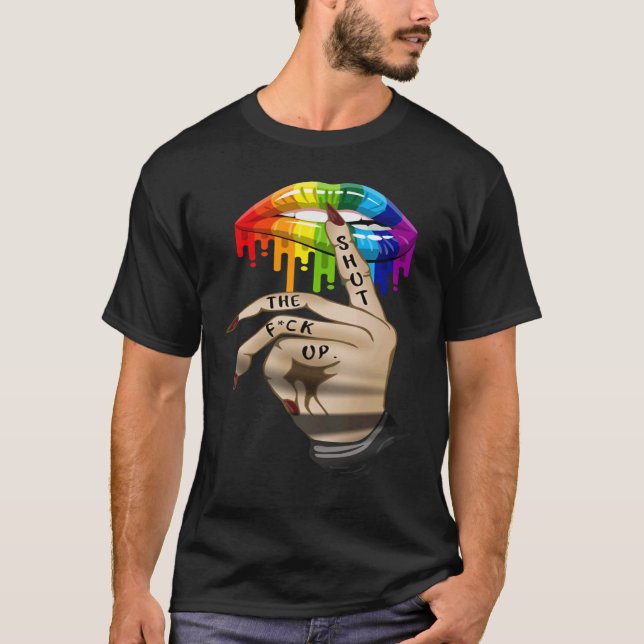 Camiseta LGBT Lip Shut The Fck Up Dripping Rainbow (Anverso)