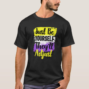 Camiseta Lgbt No Binario Sólo Sé Tú Mismo Que Ajustan Nonbi