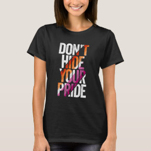 Camiseta LGBT No escondas tu orgullo bandera lesbiana LGBTQ