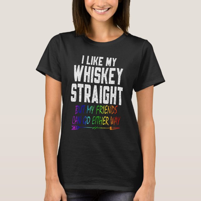 Camiseta Lgbt Orgullo Gay Lesbiana Me Gusta Mi Whiskey Dire (Anverso)