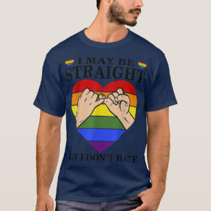 Camiseta LGBT Pride I May Be Straight But I Don't Hate Prid