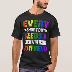 Camiseta Lgbt Todo Niño Corto Necesita Tall Boyfriend Lgbt