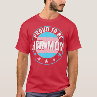 Camiseta LGBT transgénero Orgulloso de ser su madre Trans O