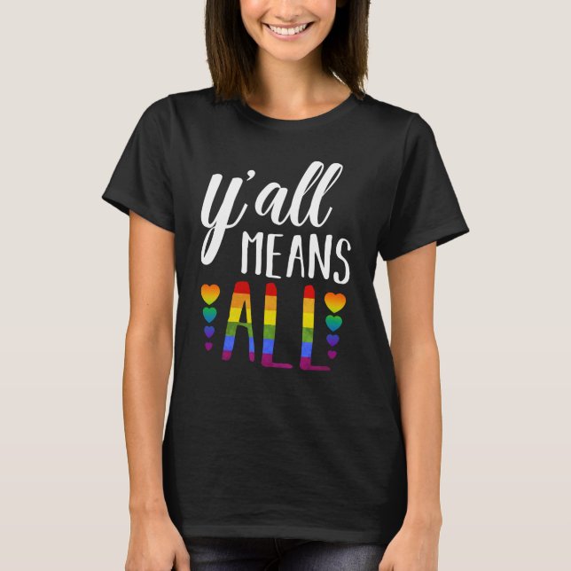 Camiseta LGBT YALL SIGNIFICA TODO EL Orgullo Gay (Anverso)