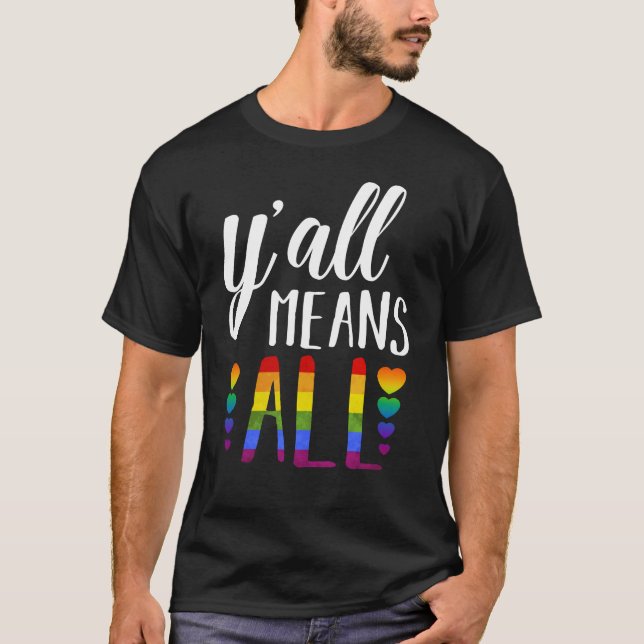 Camiseta LGBT YALL SIGNIFICA TODO EL Orgullo Gay (Anverso)