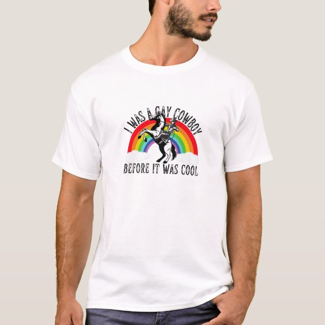 Camiseta LGBT Yo Era Un Vaquero Gay Antes De Que Fuera Guay (Anverso)