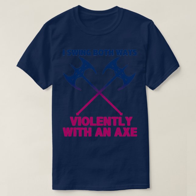 Camiseta LGBT Yo Swing Ambas Maneras Violentamente Con Una  (Diseño del anverso)