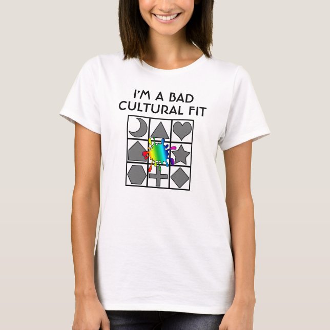 camiseta LGBTQ "I'm a Bad Cultural Fit" (Anverso)