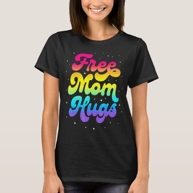 Camiseta Lgbtq Mamá Libre Abraza Orgullo Gay Lgbt Ally Rain (Anverso)