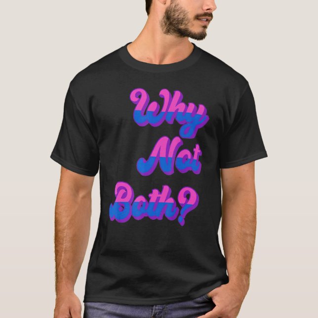 Camiseta Lgbtq Orgullo Bisexual Bi Furioso Por Qué No Ambos (Anverso)