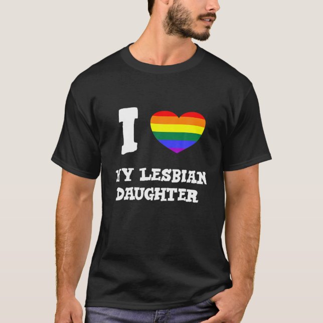 Camiseta LGBTQ Rainbow Heart Proud Parents I Love My Lesbia (Anverso)