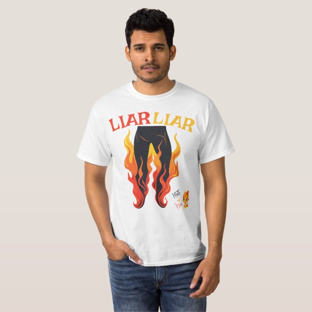 Camiseta Liar, Liar, Pant está en llamas (Anverso completo)